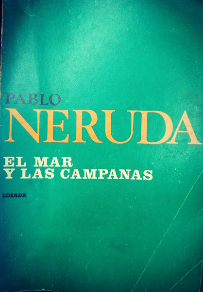 EL MAR Y LAS CAMPANAS.. | PABLO NERUDA