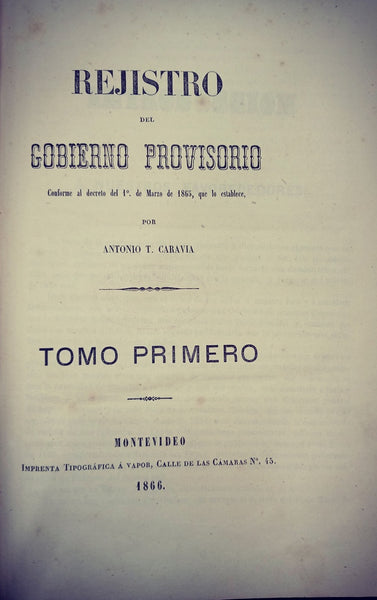 REGISTRO DEL GOBIERNO PROVISORIO - TOMO PRIMERO.. | ANTONIO T. CARAVIA