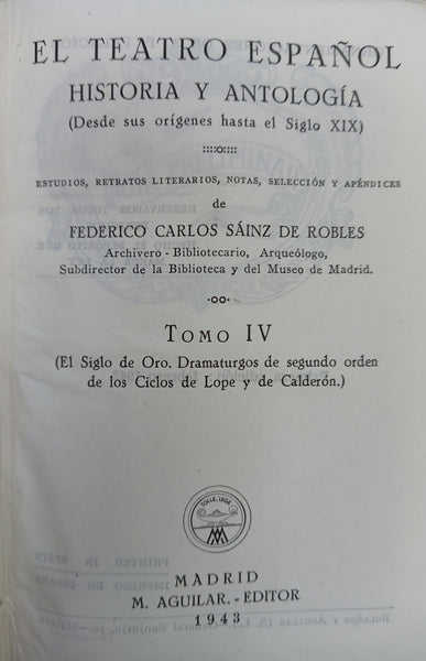 EL TEATRO ESPAÑOL HISTORIA Y ANTOLOGÍA - TOMO IV.. | FEDERICO CARLOS SAINZ DE ROBLES