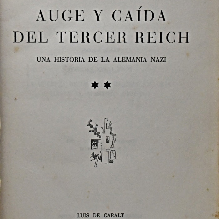 AUGE Y CAIDA DEL TERCER REICH TOMO 2.. | William L. Shirer