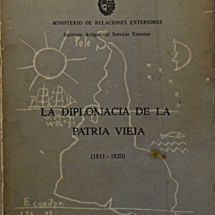 LA DIPLOMACIA DE LA PATRIA VIEJA (1811-1820)..