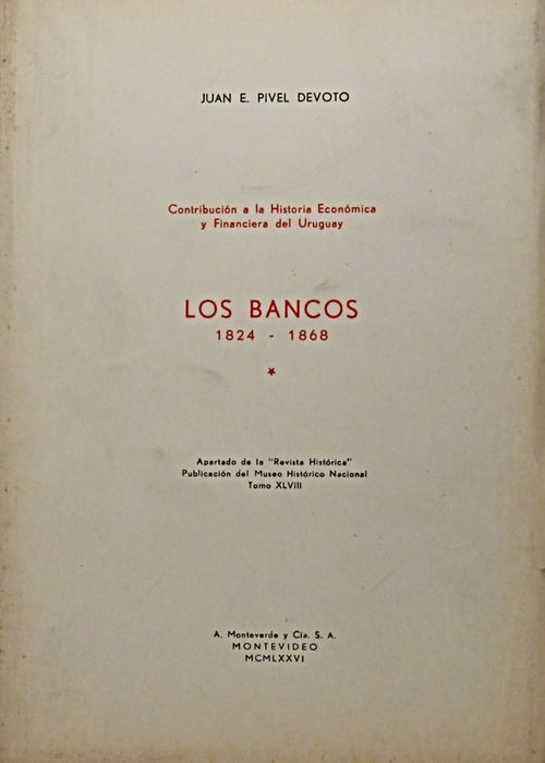 LOS BANCOS 1824 -1868.. | JUAN E. PIVEL DEVOTO