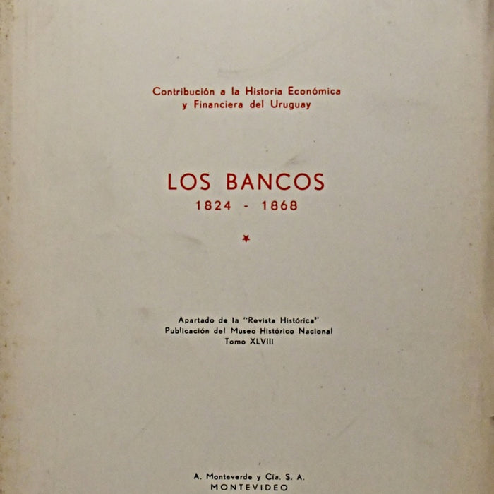 LOS BANCOS 1824 -1868.. | JUAN E. PIVEL DEVOTO