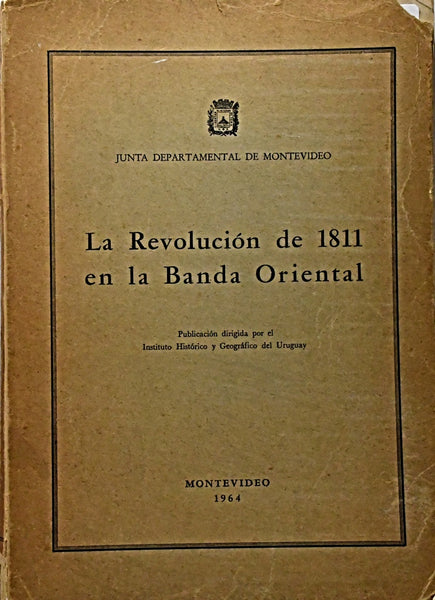 LA REVOLUCION DE 1811 EN LA BANDA ORIENTAL..