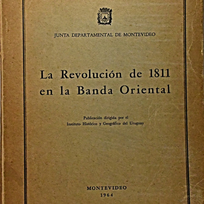 LA REVOLUCION DE 1811 EN LA BANDA ORIENTAL..