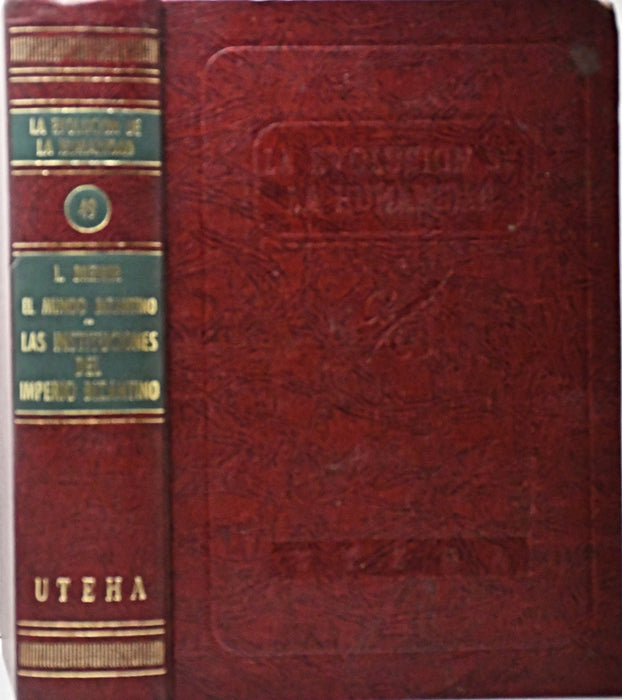 EL MUNDO BIZANTINO. LAS INSTITUCIONES DEL IMPERIO BIZANTINO.. | LOUIS  BRÉHIER