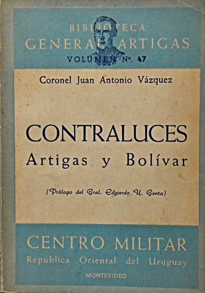 CONTRALUCES. ARTIGAS Y BOLIVAR..