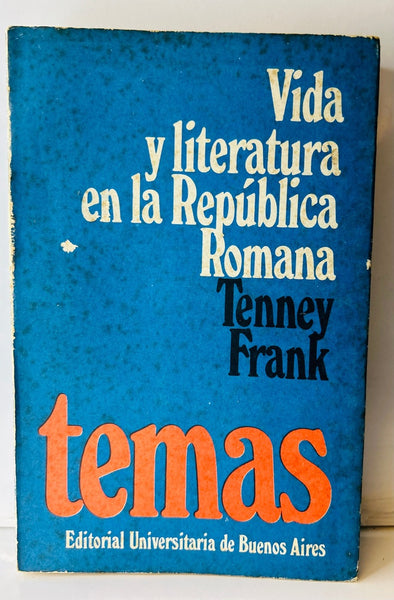 VIDA Y LITERATURA EN LA REPÚBLICA ROMANA.. | Tenny Frank