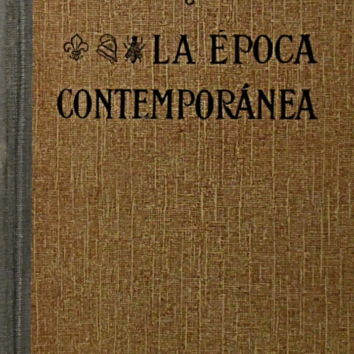 LA EPOCA CONTEMPORANEA.. | A. Malet