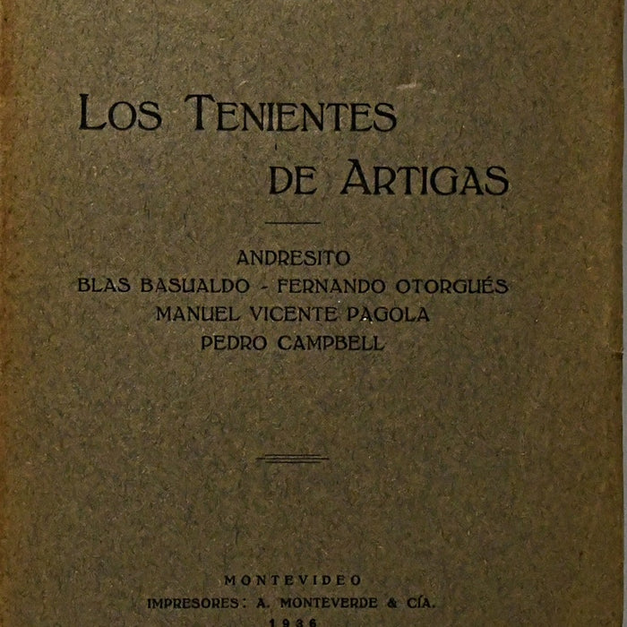 LOS TENIENTES DE ARTIGAS.. | Enrique Patiño