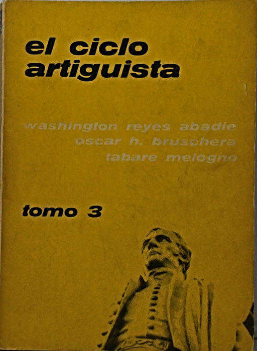 EL CICLO ARTIGUISTA TOMO 3.. | Washington Reyes Abadie