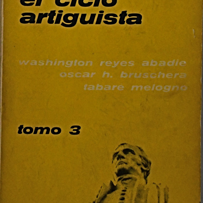 EL CICLO ARTIGUISTA TOMO 3.. | Washington Reyes Abadie