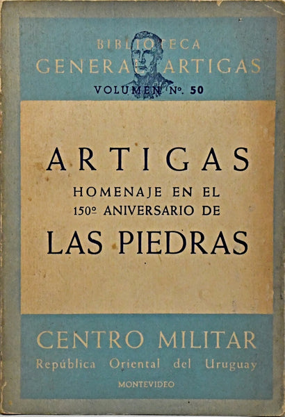 ARTIGAS -  HOMENAJE EN EL 150º ANIVERSARIO DE LAS PIEDRAS..