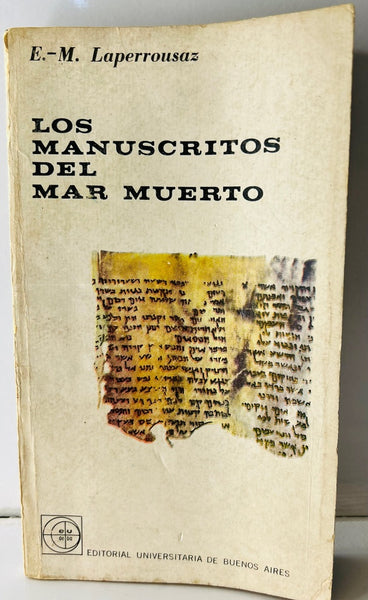 LOS MANUSCRITOS DEL MAR MUERTO.. | E. M. Laperrousaz