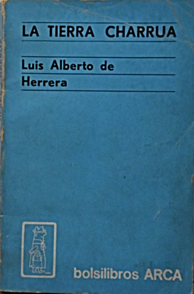 LA TIERRA CHARRUA.. | LUIS ALBERTO DE HERRERA