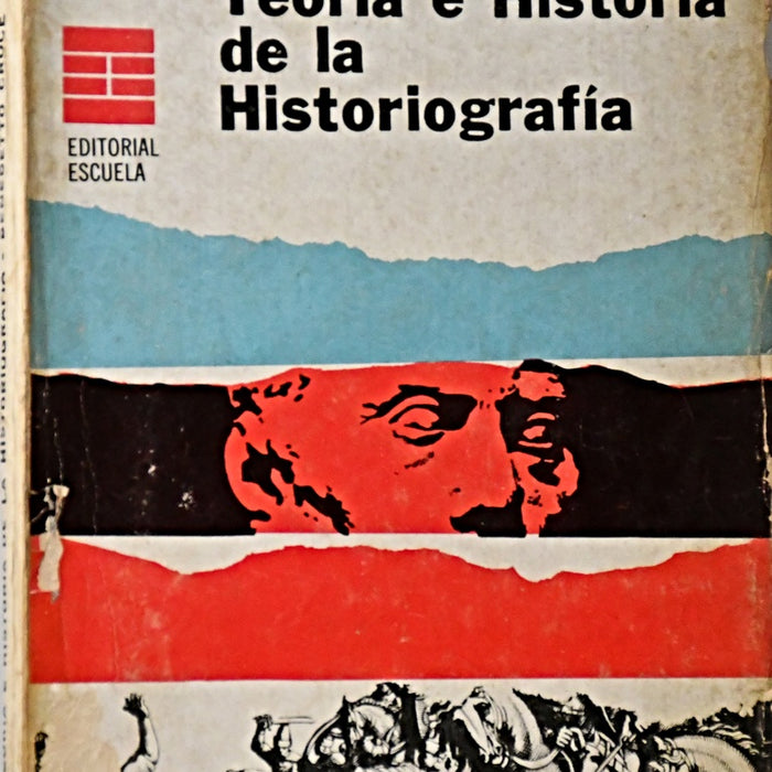 TEORÍA E HISTORIA DE LA HISTORIOGRAFÍA.. | Benedetto Croce