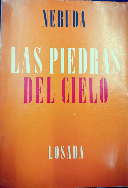 LAS PIEDRAS DEL CIELO.. | PABLO NERUDA