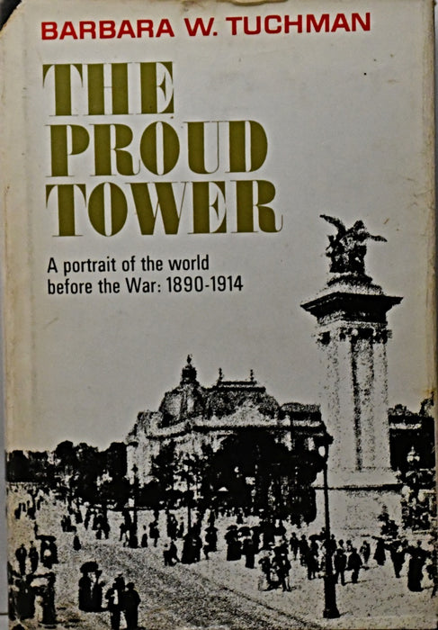 THE PROUD TOWER.. | Barbara Wertheim Tuchman