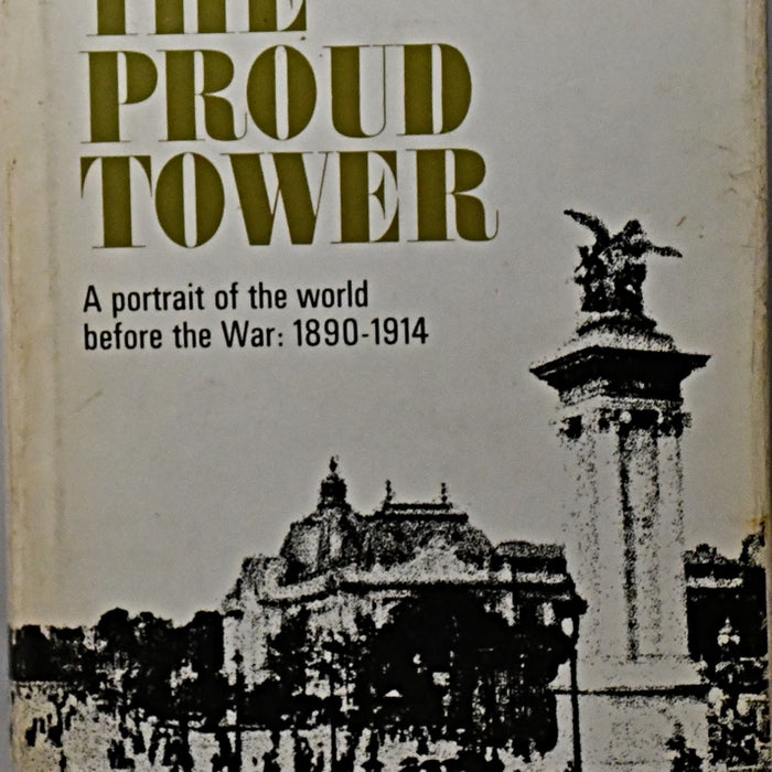 THE PROUD TOWER.. | Barbara Wertheim Tuchman