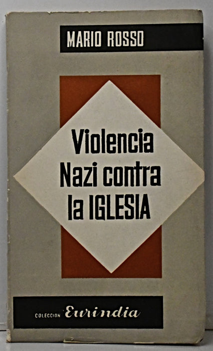 VIOLENCIA NAZI CONTRA LA IGLESIA.. | Mario Rosso