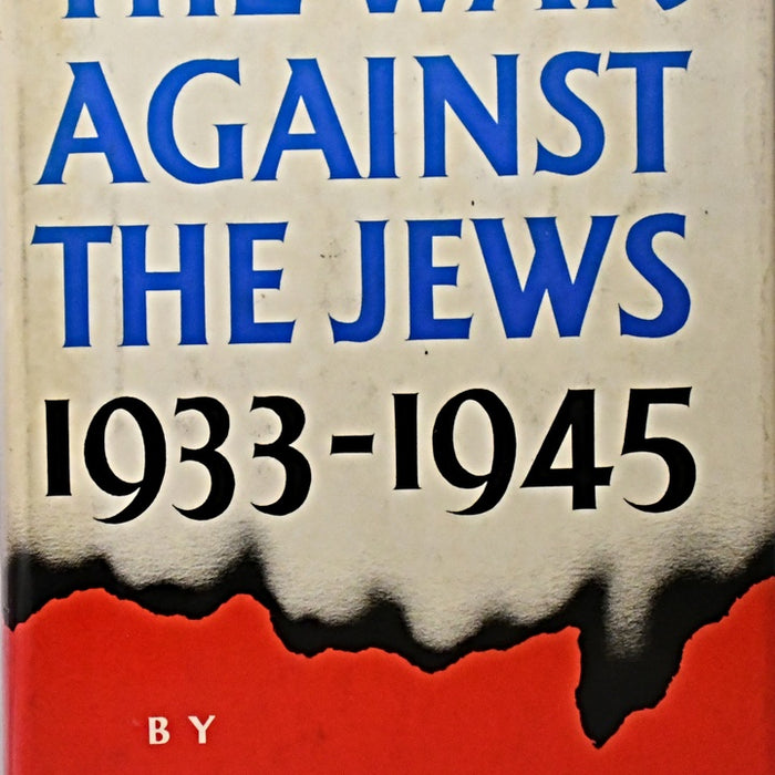 THE WAR AGAINST THE JEWS 1933-1945.. | Lucy S. Dawidowicz