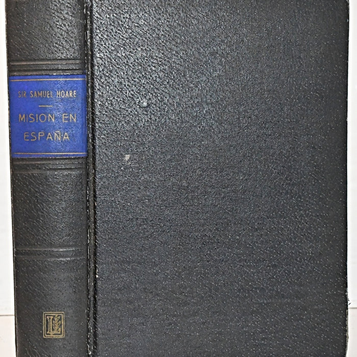 MISIÓN EN ESPAÑA.. | Samuel Hoare