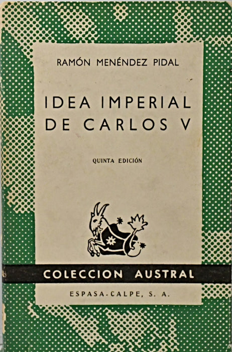 IDEA IMPERIAL DE CARLOS V.. | Ramón Menéndez Pidal