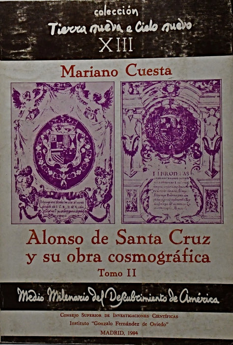 ALONSO DE SANTA CRUZ Y SU OBRA COSMOGRÁFICA TOMO II..  | Mariano  Cuesta