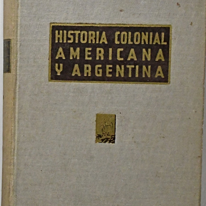 HISTORIA COLONIAL AMERICANA Y ARGENTINA.. | Hernán Félix Gómez