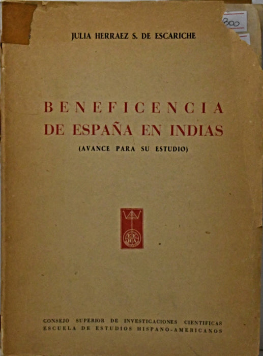 BENEFICENCIA DE ESPAÑA EN INDIAS.. | Julia Herraez De Escariche