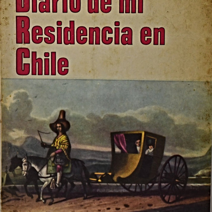 DIARIO DE MI RESIDENCIA EN CHILE.. | Maria Graham