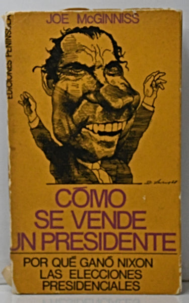 CÓMO SE VENDE UN PRESIDENTE.. | Joe McGinnis