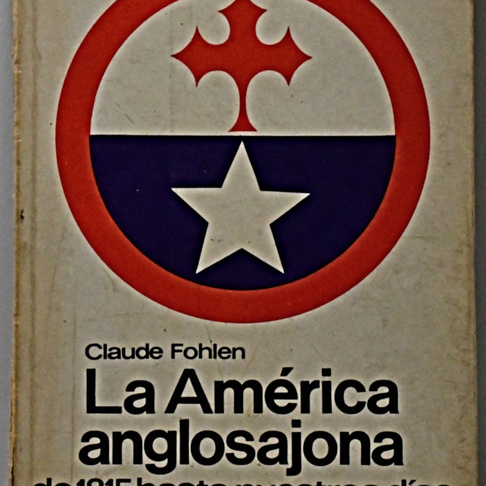 LA AMÉRICA ANGLOSAJONA.. | Claude Föhlen