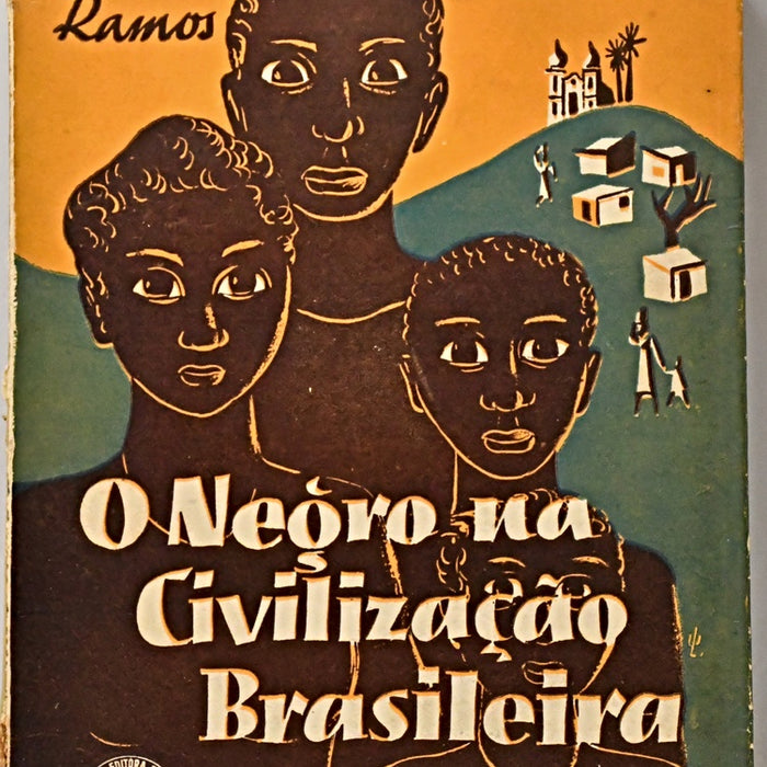 O NEGRO NA CIVILIZACAO BRASILEIRA.. | Arthur Ramos