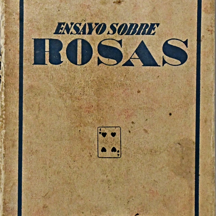 ENSAYO SOBRE ROSAS.. | Julio Irazusta