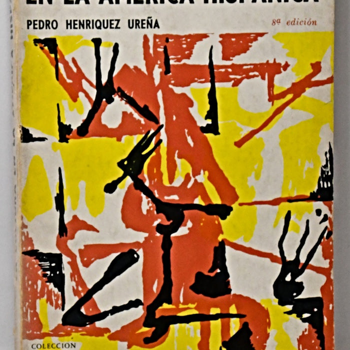 HISTORIA  DE LA CULTURA EN LA AMÉRICA HISPÁNICA.. | Pedro Henríquez Ureña