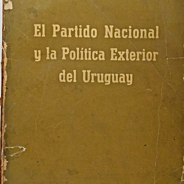 EL PARTIDO NACIONAL Y LA POLITICA EXTERIOR DEL URUGUAY.. | DIRECTORIO  DEL PARTIDO NACIONAL