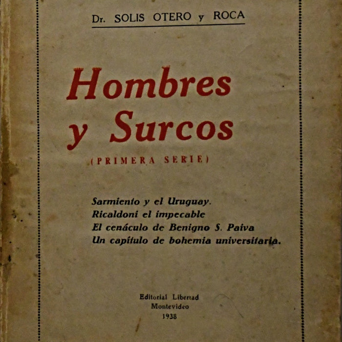 HOMBRES Y SURCOS.. | Solis Otero y Roca