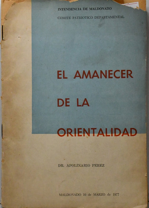 EL AMANECER DE LA ORIENTALIDAD.. | Apolinario Pérez