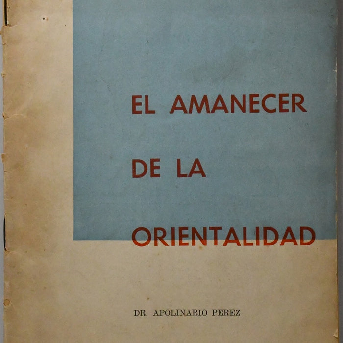 EL AMANECER DE LA ORIENTALIDAD.. | Apolinario Pérez