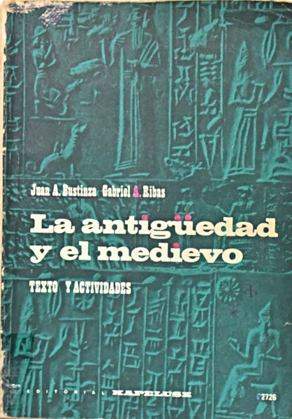 LA ANTIGUEDAD Y EL MEDIEVO.. | Juan Antonio Bustinza