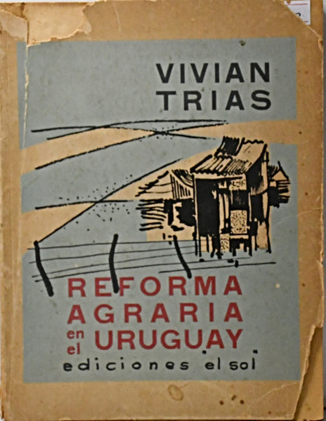 REFORMA AGRARIA EN EL URUGUAY.. | Vivián  Trías