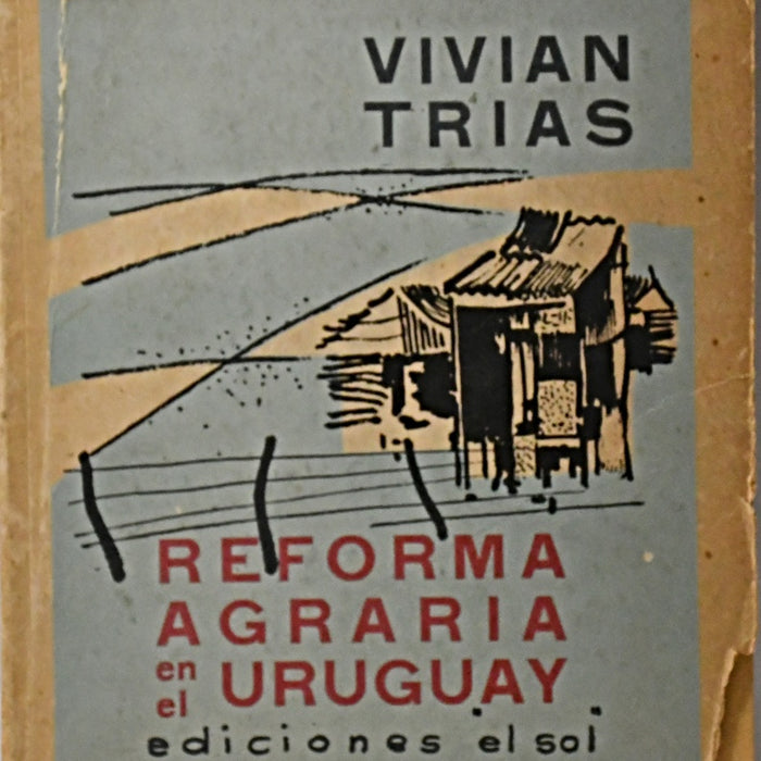 REFORMA AGRARIA EN EL URUGUAY.. | Vivián  Trías