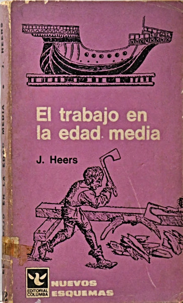 EL TRABAJO EN LA EDAD MEDIA.. | Jacques Heers