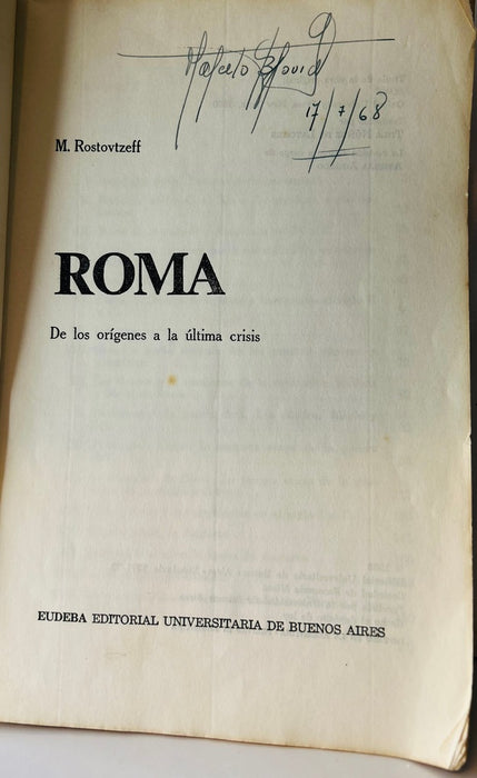 ROMA DE LOS ORÍGENES A LA ÚLTIMA CRISIS.. | M. Rostovtzeff