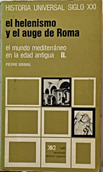 EL HELENISMO Y EL AUGE DE ROMA.. | Pierre Grimal