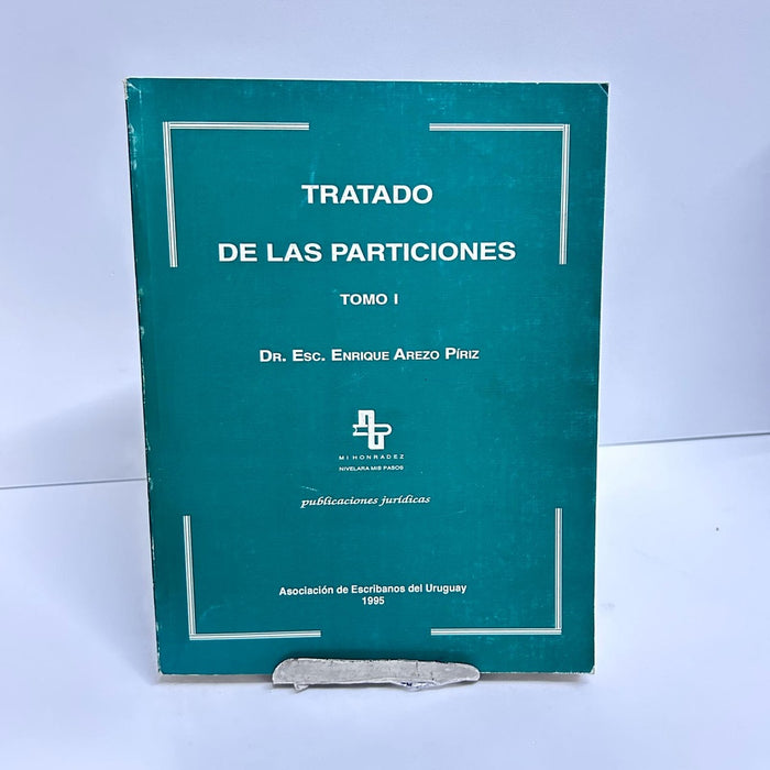 TRATADO DE LAS PARTICIONES TOMO I.. | Enrique  Arezo Píriz