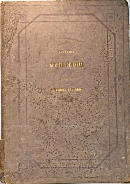 HISTORIA GENERAL DE ESPAÑA Y SUS POSESIONES DE ULTRAMAR.. | P. E.  Zamora