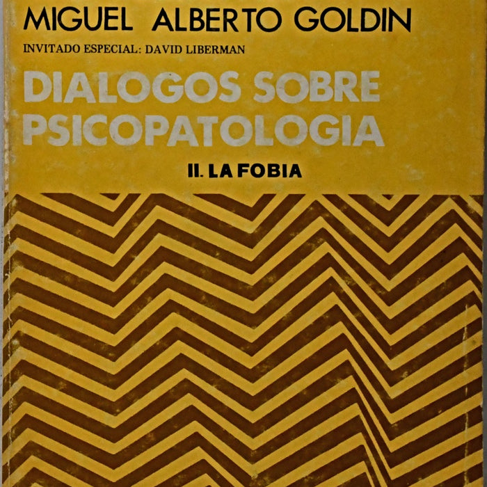 DIALOGOS SOBRE PSICOPATOLOGÍA II. LA FOBIA.. | Ruben Cesar  Piedimonte